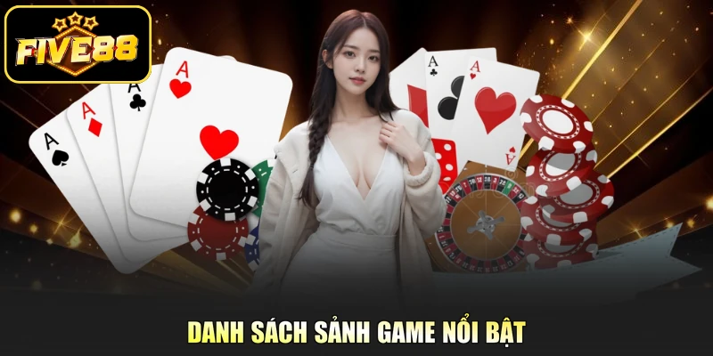 Danh sách sảnh game nổi bật 