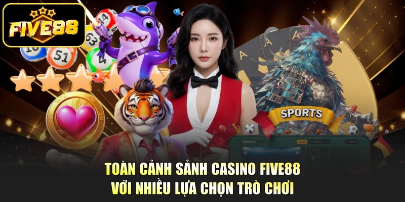 Toàn cảnh sảnh casino Five88 với nhiều lựa chọn trò chơi